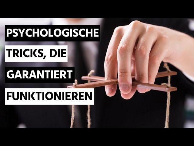 11 psychologische Tricks, die garantiert funktionieren