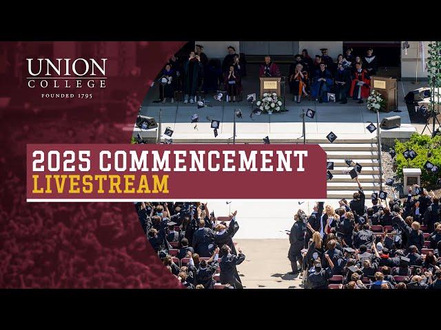 2025 Union College Commencement Ceremony