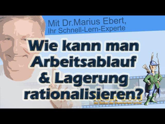 Wie kann man Arbeitsablauf und Lagerung rationalisieren?