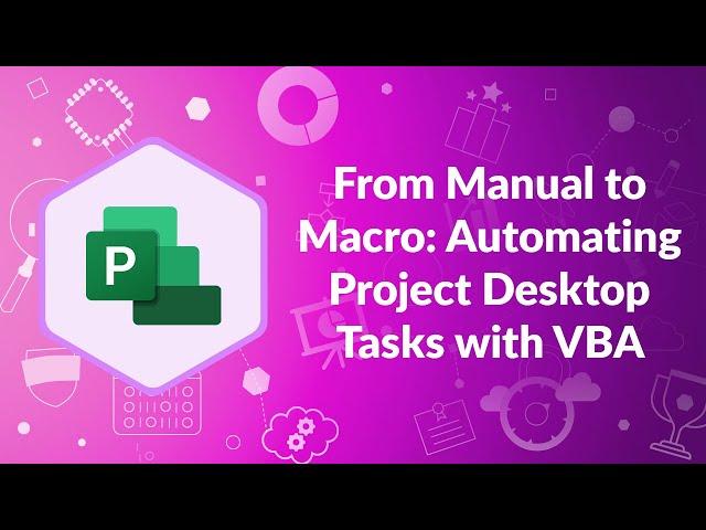 From Manual to Macro: Automating Project Desktop Tasks with VBA | Advisicon