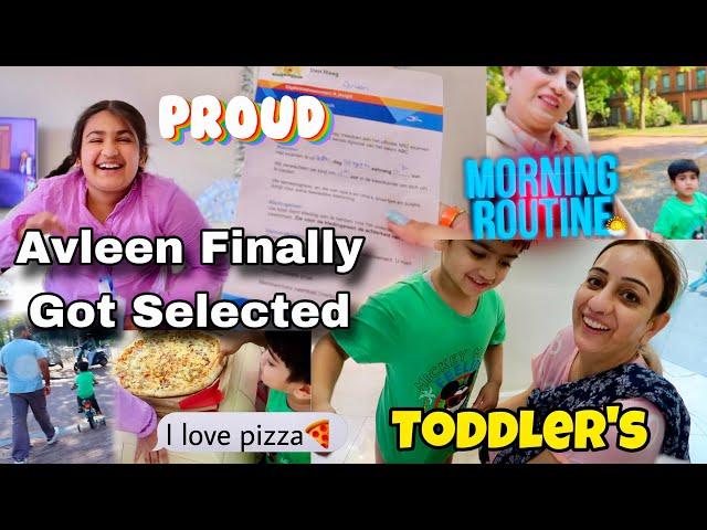 ️Avleen Is Finally Selected Pizza Party We Are So Happy   Toddler Amaan's Morning Routine !