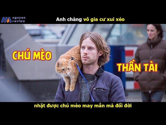 [Review Phim] Anh chàng vô gia cư xui xẻo nhặt được chú mèo may mắn mà đổi đời