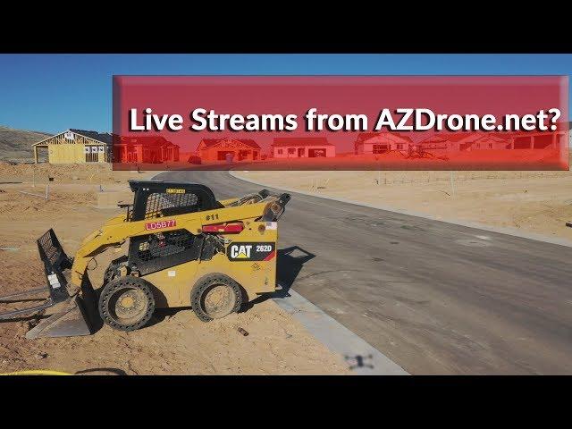 Live Streaming from AZ Drone?  Also, small drone business online out reach