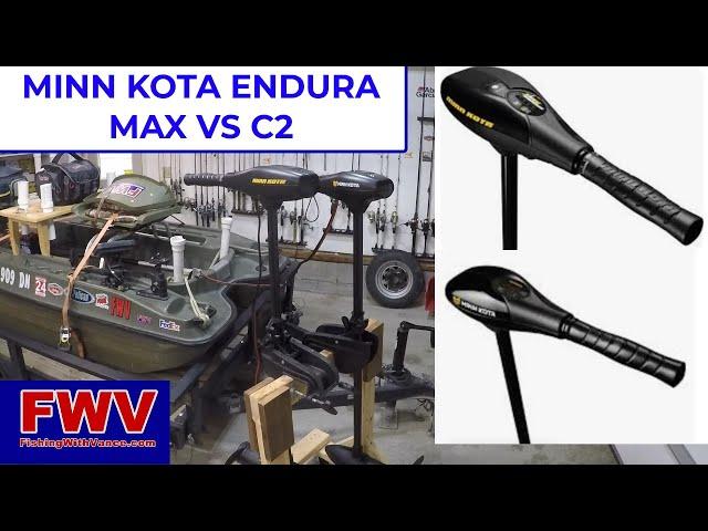 MINN KOTA TROLLING MOTOR REVIEW - ENDURA MAX VS C2