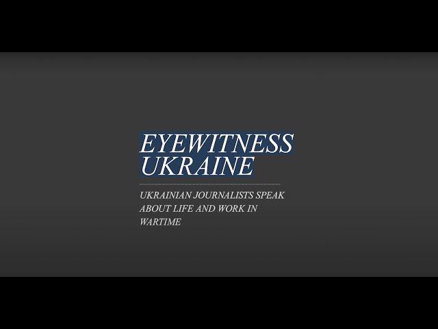 EyeWitness Ukraine: Nataliya Gumenyuk