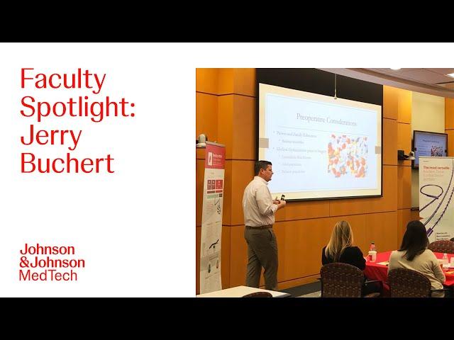 Faculty Spotlight Video: Jerry Buchert | J&J MedTech