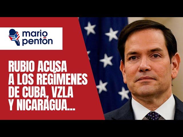 Rubio acusa a Cuba, Venezuela y Nicaragua de orquestar una gran crisis. La Habana responde