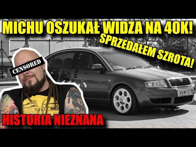 Michu OSZUKAŁ WIDZA na 40k! Sprzedałem SZROT. 5 lat w SĄDACH. Historia nieznana SKODY M4K