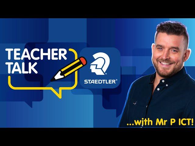 Teacher Talk 2023 - Mr P ICT