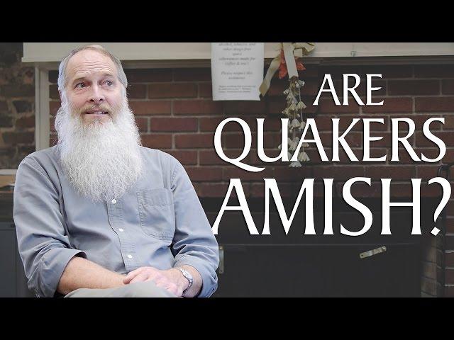 Are Quakers Amish?