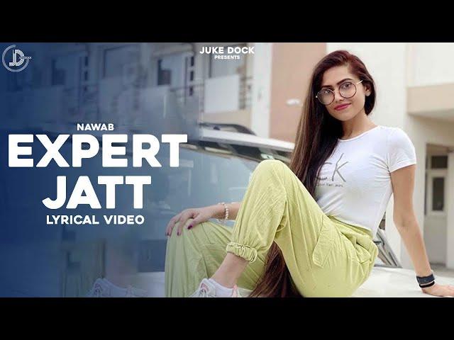 EXPERT JATT - NAWAB | Official Lyrical Video | Mista Baaz | Juke Dock