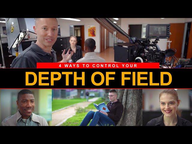 How to Master your Depth of Field: 4 techniques to improve your cinematography