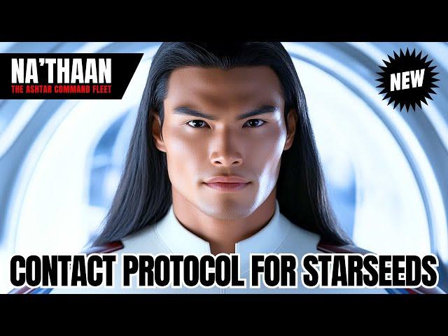 "How To Contact Ashtar Command NOW!" | Lt. Commander Na'Thaan - Ashtar Command