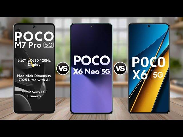 POCO M7 Pro 5G Vs POCO X6 Neo 5G Vs POCO X6 5G