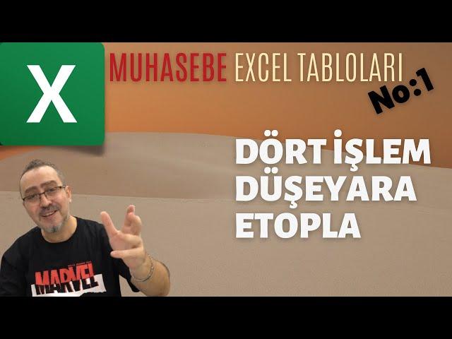 Excel'de Dört İşlem, Düşeyara ve Etopla Formülleri [Muhasebe Excel Tabloları -1]