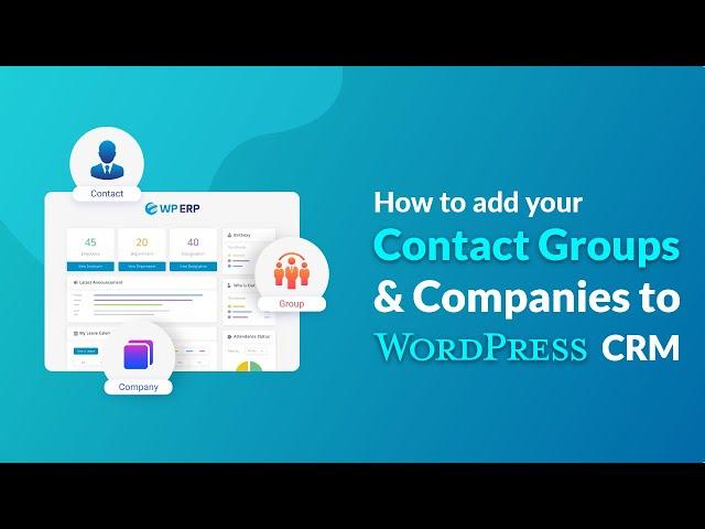A User Guide to add contacts and company details into your WordPress CRM