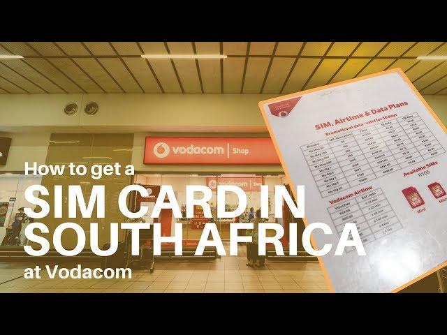 How to Get A SIM Card In South Africa with Vodacom