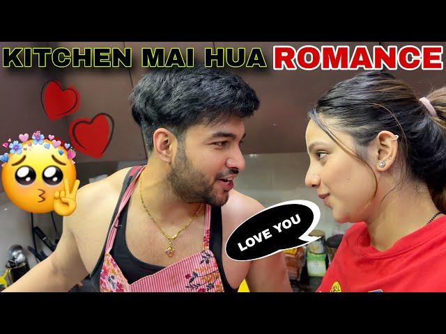 KITCHEN MEIN HUA ROMANCE | Tusharshrutivlogs #romantic