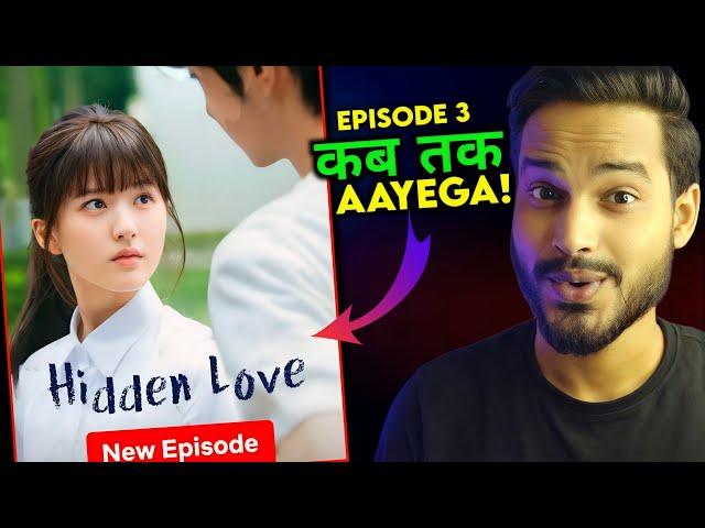 Hidden Love Hindi Dubbed : EP 3 UPDATE...|| Hidden Love Ep 3 Hindi Dubbed  || Hidden Love In Hindi