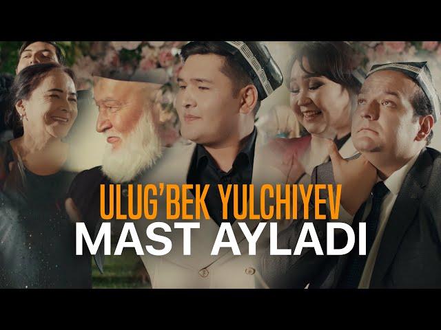 Ulug'bek Yulchiyev - Mast ayladi (MOOD) | Улугбек Юлчиев - Маст айлади