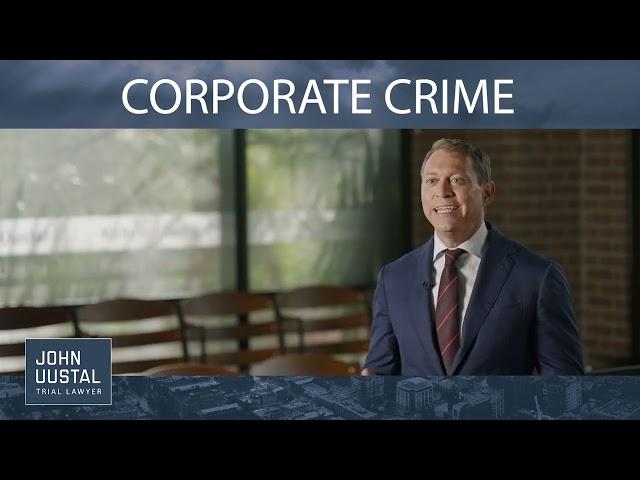 John Uustal | Corporate Crime