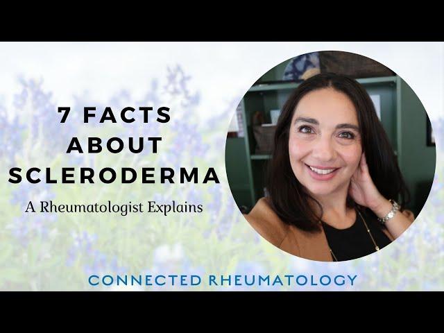 7 facts about Scleroderma - a Rheumatologist explains