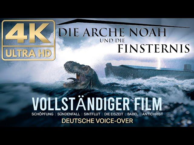 Die Arche Noah und die Finsternis - Vollständiger Film 4K