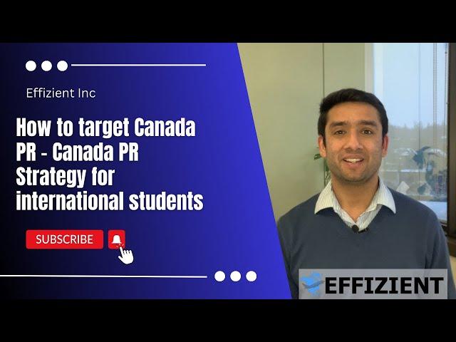 How to target Canada PR - Canada PR Strategy for International Students