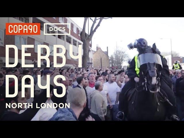 "I Hate Everything About Them" - North London Derby | Derby Days