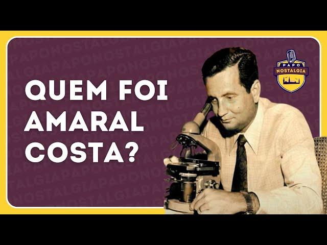 QUEM FOI AMARAL COSTA?