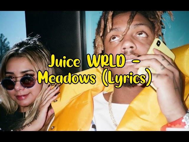 Juice WRLD - Meadows (Lyrics/Unreleased)