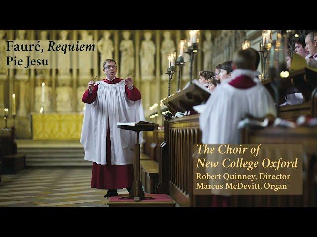 Pie Jesu from Fauré's Requiem sung by the Choir of New College Oxford