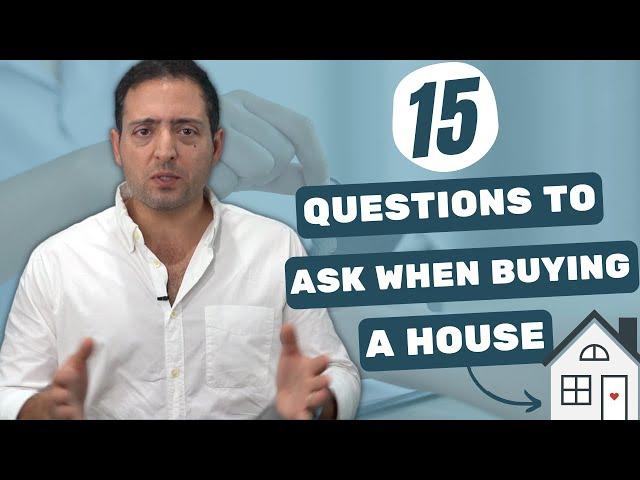 15 Questions To Ask When Buying A Home