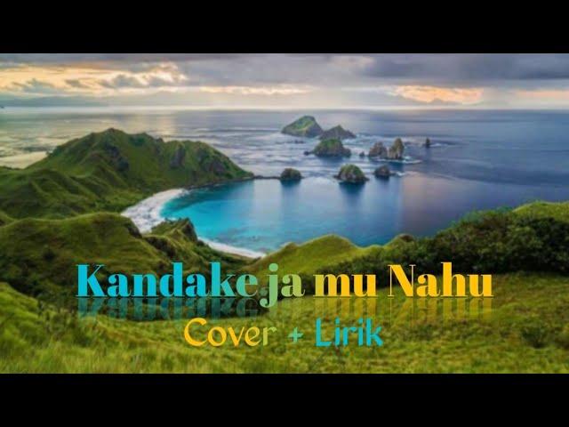 Lirik Lagu Daerah Bima Dompu Kandake ja mu Nahu Sedih
