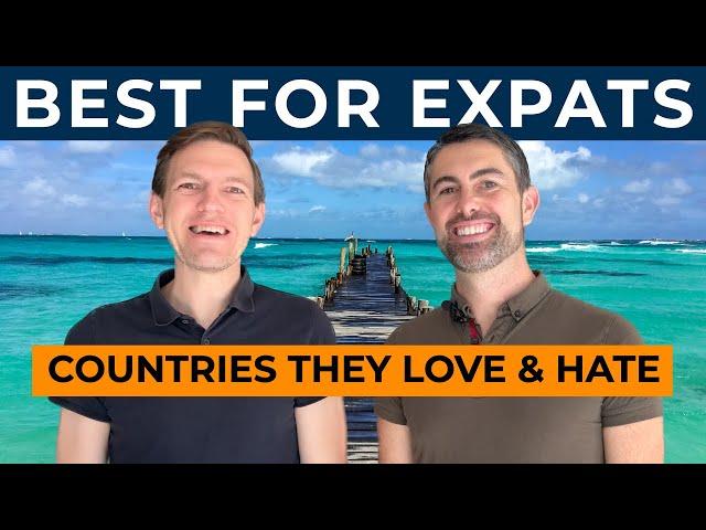 3 Best Destinations For Expats & Two To Avoid