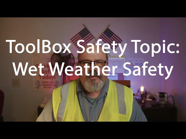 Toolbox Safety Topic Wet Weather Safety