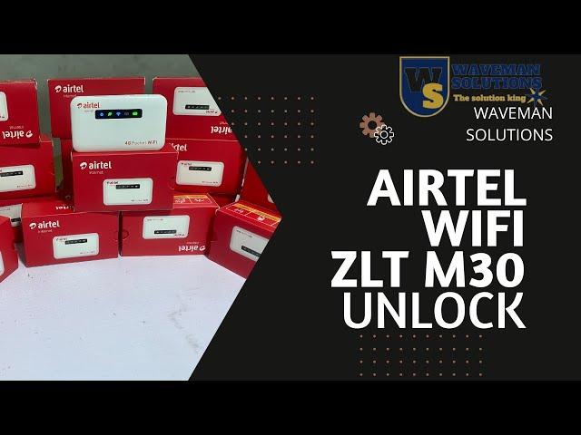 Airtel wifi zlt m30 unlck