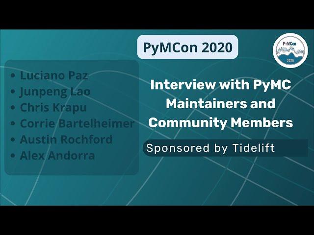 Interviews with PyMC Maintainers and Community Members (sponsored by Tidelift)