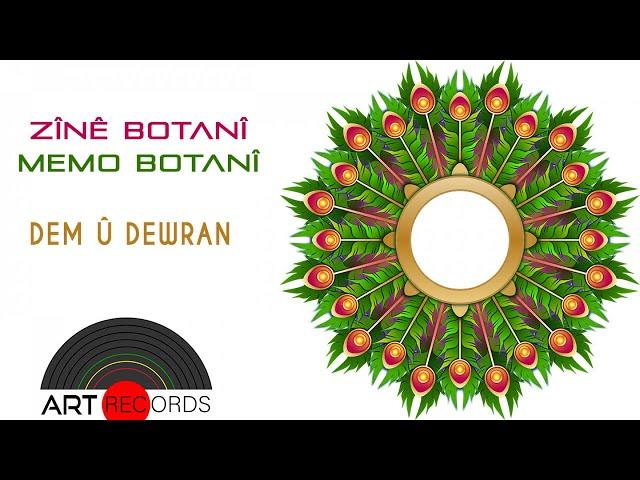 Zînê Botani û Memo Botanî - Dem û Dewran (Official Audio © Art Records)