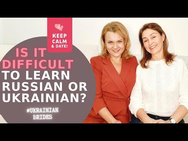 How difficult it is to learn Russian or Ukrainian | Best marriage agency