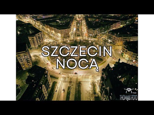 Szczecin Nocą  Thomas Foto Drone 4K