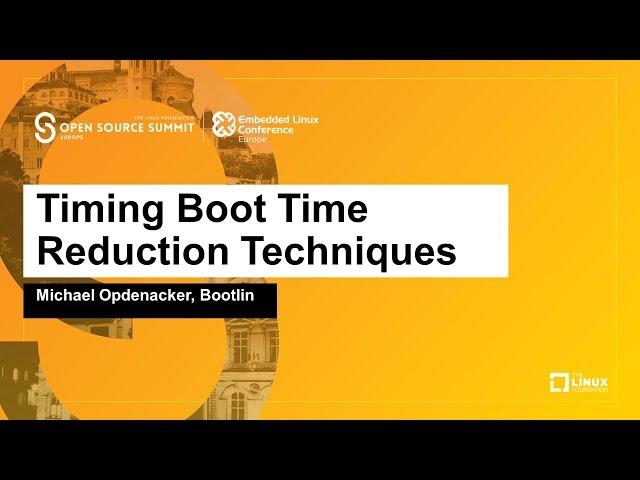 Timing Boot Time Reduction Techniques - Michael Opdenacker, Bootlin