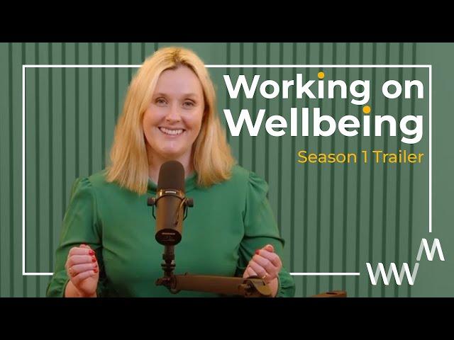 Working on Wellbeing Podcast Trailer