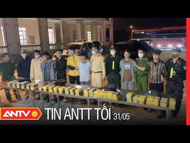 Tin An Ninh Trật tự Nóng Nhất 24h Tối 31/05/2022 | Tin Tức Thời Sự Việt Nam Mới Nhất | ANTV