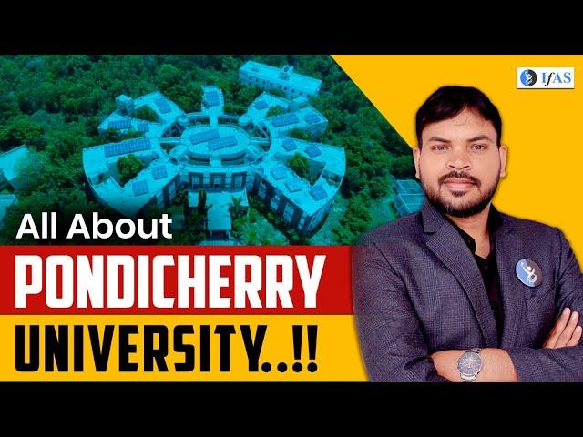 All About Pondicherry University 2025 | Pondicherry University Review 2025 | IFAS