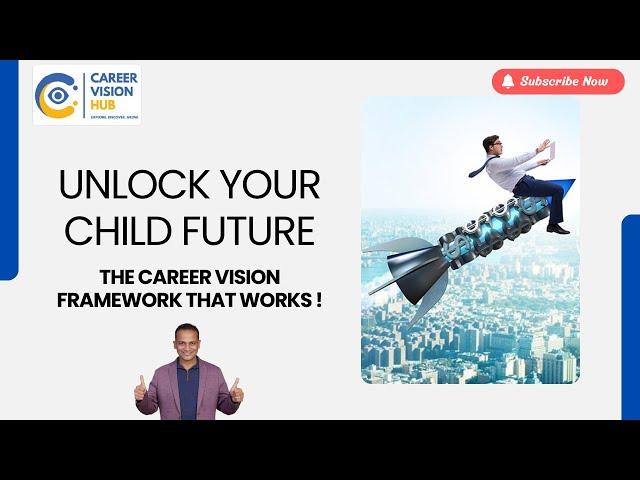 Unlock Your Child’s Future: The Career Vision Framework That Works!  |  Akshay Jalan