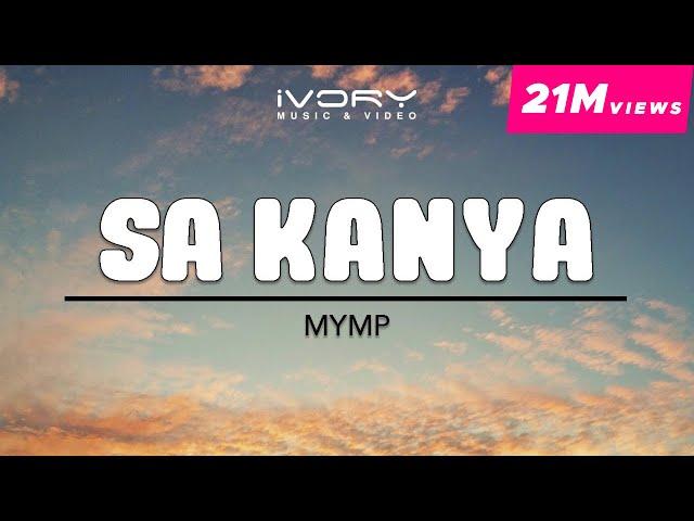 MYMP - Sa Kanya (Official Lyric Video)