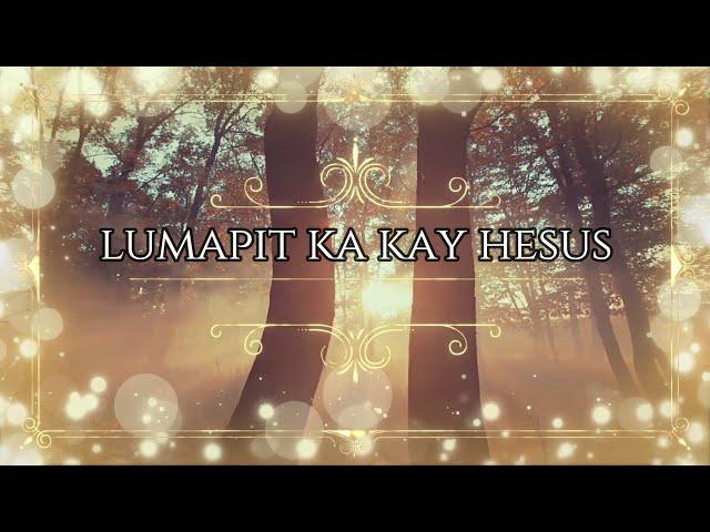 Lumapit Ka Kay Hesus  By Ptr. Ruel Buyacao WITH LYRICS AND CHORDS