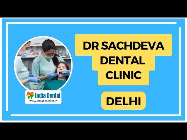 Experience Top Tier Dental Care at Dr Sachdeva Dental Clinic