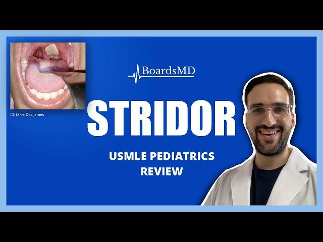 Stridor | USMLE Pediatrics | @BoardsMD